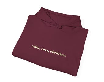 Calm Cozy Christmas Hoodie, Cozy Holiday Sweatshirt, Christmas Movie Hoodie, Minimalist Christmas Sweatshirt