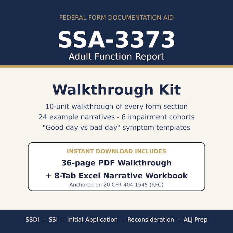 May include: A digital documentation aid for the SSA-3373 Adult Function Report. The kit includes a 10-unit walkthrough, 24 example narratives across 6 impairment cohorts, symptom templates, a 36-page PDF walkthrough, and an 8-tab Excel narrative workbook.