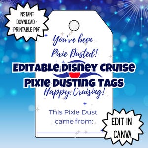 Puede incluir: Etiqueta blanca con el texto "You've been Pixie Dusted!" y "EDITABLE DISNEY CRUISE PIXIE DUSTING TAGS Happy Cruising!". Incluye el texto "INSTANT DOWNLOAD - PRINTABLE PDF" y "EDIT IN CANVA".