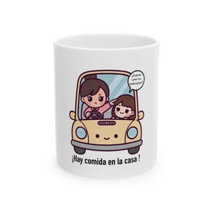 Ceramic Mug | ¡Hay Comida en la Casa! Spanish Phrase, Car Character Art