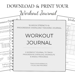 May include: A workout journal with the text "WORKOUT JOURNAL" in a bold font. The journal is designed to track 16-week strength and progressive overload. Additional pages include workout logs and information on progressive overload.