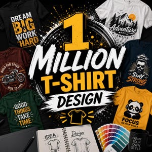 Op de afbeelding: Een promotieafbeelding met verschillende t-shirtontwerpen. De afbeelding toont meerdere t-shirts met grafische prints en tekst, waaronder "Dream Big Work Hard" en "Adventure Awaits". De centrale tekst luidt "1 Million T-Shirt Design", voor een ruime keuze.
