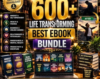 Ultimate 600+ Life Transforming eBook Collection | Self Help, Business, Wealth & Mindset | Instant Download Bundle