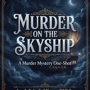 Pode incluir: Capa de livro com o título "MURDER ON THE SKYSHIP" em letras prateadas. A imagem apresenta um dirigível detalhado flutuando em um céu noturno nublado com uma lua crescente. O texto na parte inferior diz "A Murder Mystery One-Shot".