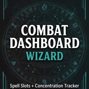 May include: A dark background with teal accents and text. The words "COMBAT DASHBOARD WIZARD" are prominently displayed. Additional text includes "Spell Slots + Concentration Tracker ADHD-Friendly | D&D 5e" and "The Focus Kit".