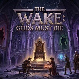 May include: Digital artwork for "The Wake: Gods Must Die" features a throne room with figures and the game's title. Silhouettes of figures are in alcoves. The throne is illuminated, and figures kneel before it. The background is a dark, gothic-style interior.