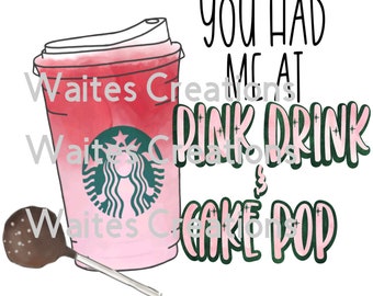You had me at pink drink and cake pop chocolate
