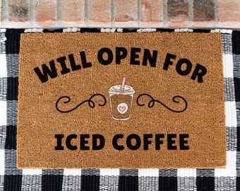 Iced Coffee Doormat, Will Open for Iced Coffee Mat, Funny Coffee Lover Gift, Cute Coffee Welcome Mat, Coffee Shop Decor, Funny Door Mat