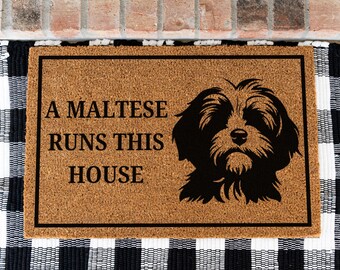 A Maltese Runs This House Doormat, Maltese Owners Doormat, Gifts for Dog Lovers, Maltese Themed Home Decor, Dog Home Decor,Funny Dog Doormat
