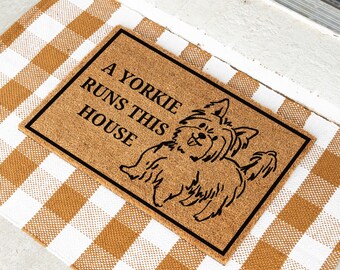 A Yorkie Runs This House Doormat, Funny Dog Doormat, Yorkie Doormat, Gifts for Yorkie Owners, Yorkie Home Decor, Funny Gift for Dog Lovers