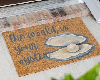 The World Is Your Oyster Doormat, Inspirational Quote Doormat, Oyster Themed Home Decor, Cute Welcome Mat, Housewarming Gift Ideas