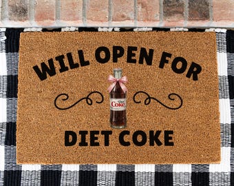 Diet Coke Doormat, Will Open for Diet Coke Mat, Funny Soda Lover Gift, Coca Cola Inspired Welcome Mat, Funny Welcome Mat