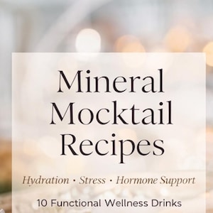 May include: Image features a refreshing mocktail in a clear glass, garnished with rosemary. The text reads "Mineral Mocktail Recipes" with subheadings "Hydration, Stress, Hormone Support" and "10 Functional Wellness Drinks."