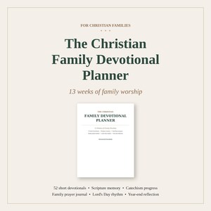 Family Devotional Planner | Christian Family Bible Study | 13 Week Plan with Scripture Memory & Catechism | PDF + Editable DOCX