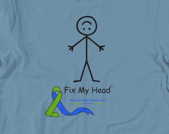 IIH Awareness Shirt Men Pseudotumor Cerebri Gift Intracranial Hypertension Tee Spoonie Chronic Illness Gift Fix My Head IIH Warrior Tee