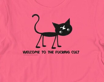 Welcome to the F*cking Cult Shirt | Funny Explicit Black Cat Tee | Cat Lover Gift | Black Cat Cult | Unisex T-Shirt Hoodie
