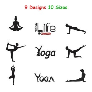 May include: A white background features nine black yoga poses and the text "Yoga Life." The text "9 Designs 10 Sizes" is displayed in red and green. The yoga poses include seated meditation, plank, and balancing postures.