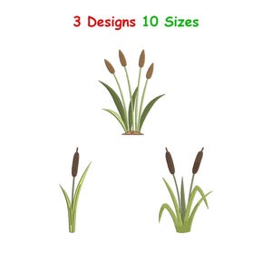 May include: Three embroidered cattail designs in various sizes. The cattails have brown cylindrical heads and green leaves. The text "3 Designs 10 Sizes" is displayed in red and green.