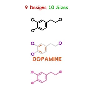 Può includere: Un'immagine con tre disegni ricamati di molecole di dopamina. Il disegno superiore è nero, il disegno centrale è viola e arancione con la parola "DOPAMINE", e il disegno inferiore è rosa. Il testo "9 Designs 10 Sizes" è in alto.