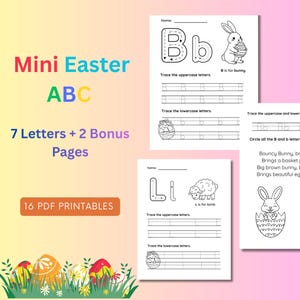 May include: An image of Easter-themed educational printables. The text reads "Mini Easter ABC" with "7 Letters + 2 Bonus Pages" and "16 PDF PRINTABLES." The worksheets include tracing letters, coloring activities, and illustrations of bunnies and lambs.