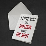 Sheldon I Love You / Valentine Card - The Big Bang Theory Tv Show