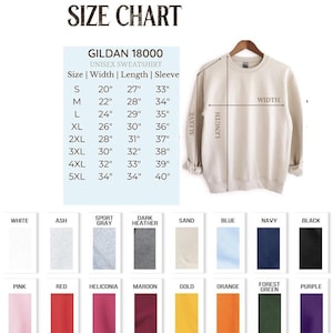 May include: A Gildan 18000 unisex sweatshirt size chart displaying width, length, and sleeve measurements in inches from sizes S to 5XL. The image includes a beige crewneck sweatshirt with measurement lines and a color palette of 15 fabric swatches.