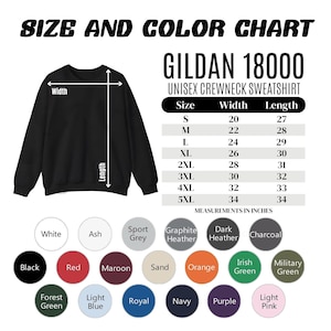 May include: A black Gildan 18000 unisex crewneck sweatshirt with a size and color chart. The chart lists sizes S-5XL with measurements in inches. Color options include black, red, maroon, and more.