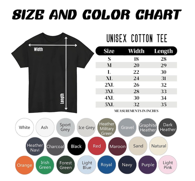 May include: Black unisex cotton tee with a size and color chart. The chart lists sizes S to 5XL, with measurements in inches. Color options include white, black, red, and more. The text "SIZE AND COLOR CHART" is at the top.