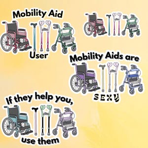 Awareness Mobility Aid Stickers | Disability Pride, Chronic Illness| Health Humor Variety