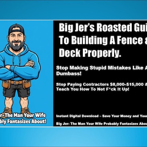 Puede incluir: Imagen de portada de descarga digital de "Big Jer's Roasted Guide To Building A Fence & Deck Properly". La imagen presenta un hombre de dibujos animados con una sudadera con capucha azul y pantalones cortos. El texto incluye "Stop Making Stupid Mistakes".