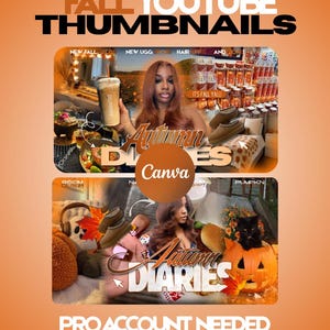 May include: A digital template set titled FALL YOUTUBE THUMBNAILS featuring two collage-style layouts labeled AUTUMN DIARIES. The graphics include images of coffee, slippers, a black cat in a pumpkin, and text overlays. Requires a Canva Pro account.