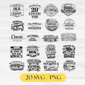 May include: A collection of 20 black and white vintage-themed SVG and PNG designs. The designs feature text such as "Authentic 20th Century Vibe," "Running on Coffee and Nostalgia," and "Survived the 90s without Google."