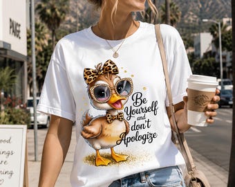 Cute Duck png, Be Yourself And Don't Apologize png, Funny Duck With Glasses Design, Coquette Duck png, Trendy Animal Shirt Design