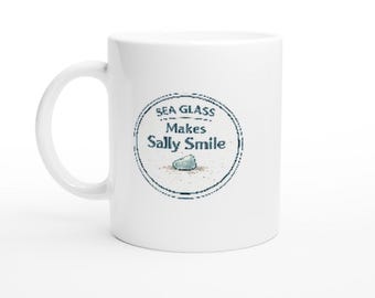 Sea Glass Makes Sally Smile Mug | Beach Lover Ceramic Coffee Cup