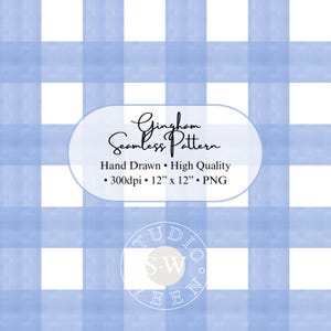 May include: A seamless gingham pattern in light blue and white. The design features a classic checkered pattern. Text on the image reads "Gingham Seamless Pattern", "Hand Drawn • High Quality • 300dpi • 12" x 12" • PNG". A circular logo with the text "STUDIO S.W.EEN" is at the bottom.
