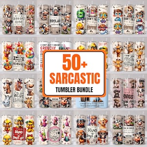May include: A collection of over 50 sarcastic tumblers with various designs. The tumblers feature humorous phrases and graphics, including animals, cartoon characters, and text like "Bipolar" and "Shut Up!"