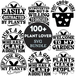 Puede incluir: Una colección de diseños SVG en blanco y negro con citas sobre plantas. Los diseños incluyen frases como "Fácilmente Distraído por las Plantas", "Solo una Chica que Tiene una Adicción a las Plantas" y "Bienvenido a mi Jardín". Un diseño central dice "100+ Plant Lover SVG Bundle."