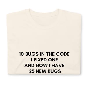 Chemise anti-insectes programmeur amusante – 10 bugs corrigés, un maintenant 25 de plus