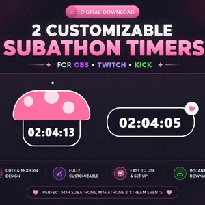 May include: Two customizable digital subathon timers for OBS, Twitch, and Kick. The graphic features a pink mushroom-shaped timer displaying 02:04:13 and a rounded rectangular timer displaying 02:04:05 with a small heart icon on a dark background.