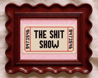 Shit Show Ticket Kreuzstichmuster PDF, lustiges Ticket Vulgar Snarky Kreuzstich, sarkastischer Erwachsener Humor Meme digitaler Download Kreuzstich