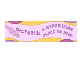 Victoria: A Stabilizing Place to Stay bumper sticker | pastel map decal