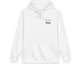 Hi it's me text hoodie | Minimal Script Chest Print