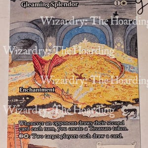 May include: A rectangular Magic: The Gathering trading card titled Gleaming Splendor featuring a red dragon resting on a large pile of gold coins and treasure. The card text includes the word Enchantment and game rules. The bottom right corner displays the text Conversation with Smaug.