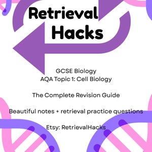 May include: A white revision guide cover featuring purple arrows and the words "Retrieval Hacks." The guide covers GCSE Biology, AQA Topic 1: Cell Biology, and includes notes and practice questions. Etsy: RetrievalHacks.