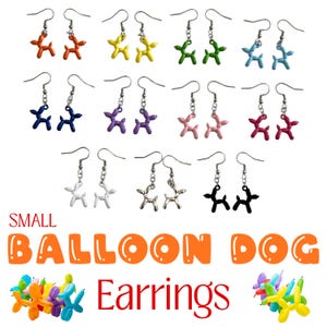 May include: A collection of small balloon dog earrings in various colors, including orange, yellow, green, blue, purple, pink, white, silver, and black. The word "SMALL" is above the words "BALLOON DOG Earrings" in orange letters.