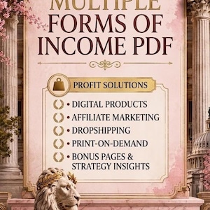 May include: A digital document titled Multiple Forms of Income PDF featuring a list of profit solutions including digital products, affiliate marketing, dropshipping, print-on-demand, and bonus pages. A stone lion statue with a gold wreath sits below.
