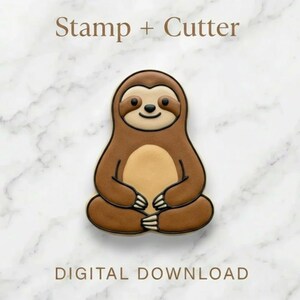 May include: A brown sloth-shaped cookie cutter and stamp set. The sloth is sitting with its legs crossed, with a light brown belly and a dark brown outline. The text "Stamp + Cutter" and "DIGITAL DOWNLOAD" are above and below the sloth.