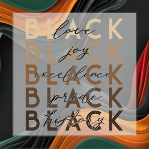 Black love, joy, excellence, pride, history DTF Transfer