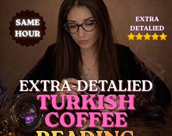 Same Hour Turkish Coffee Extra Detalied Cup Reading, Fortune Telling From Your Cup, Fortune Teller Reading, Turkish Coffee Reading