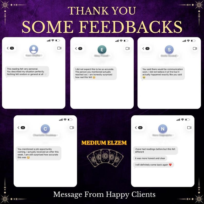 May include: A graphic with the text "THANK YOU SOME FEEDBACKS" and customer testimonials. The testimonials are displayed in chat bubbles, with the words "MEDIUM ELZEM" and a tarot card graphic in the center. The bottom reads "Message From Happy Clients."